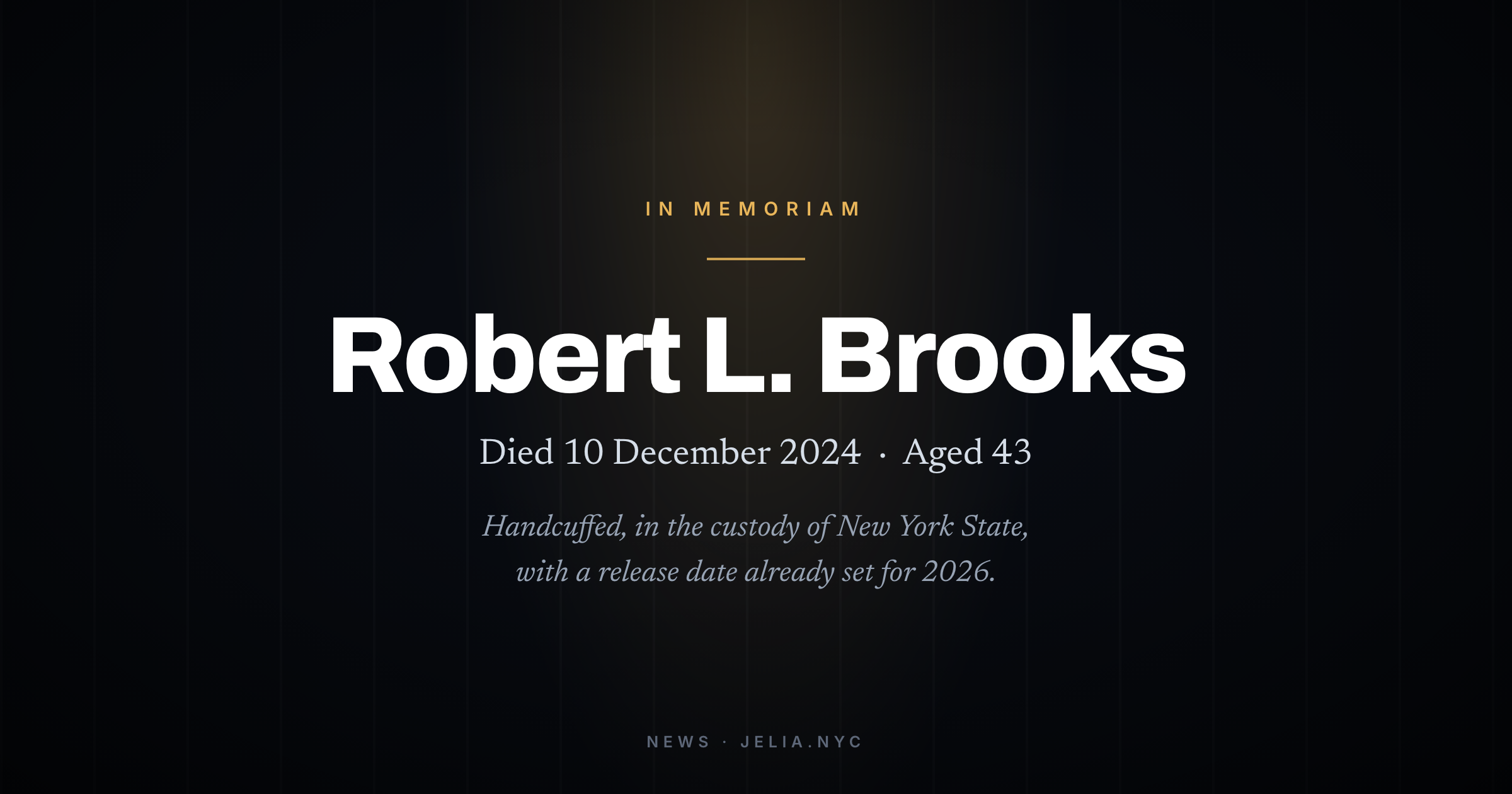 Memorial panel: Robert L. Brooks, died 10 December 2024, aged 43
